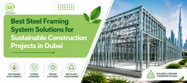 Steel Framing System for Modern Sustainable Construction Projects in Dubai UAE